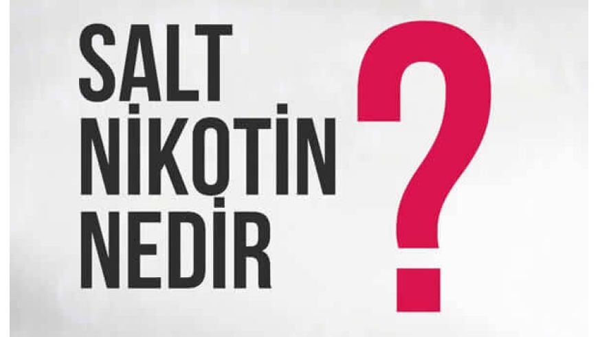 SALT NİKOTİN SALT NİKOTİN